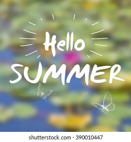 Vector typographical lettering design. Hello summer! Light rays of burst. Ink sunbursts. Lettering on blurred background. Template for poster. Mesh blurred background. Spring blurred background.