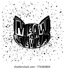 Vector Typography Design of Print with Cat Silhouette on Grunge Background. Cats Heat and Quote Banner