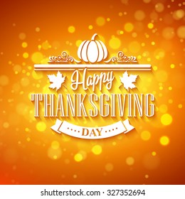 Vector typography design Thanksgiving  Blurred and boke autumn background EPS 10