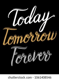 vector typography design. today, tomorrow, forever. white gold and silver shirt print.