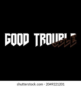 vector typography good trouble concept