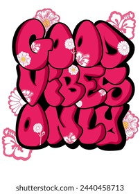 vector typography good vibes Only, pink color with floral decoration. vector design for t-shirts, hoodies, bags and others