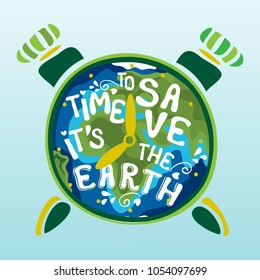 Vector typography motivational and inspirational poster with cartoon Earth- clock and message: It's time to save the Earth