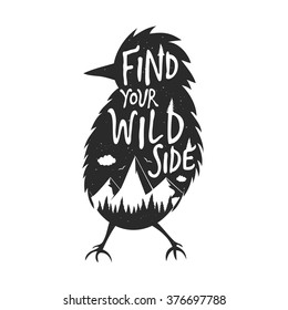 Vector typography poster with black bird silhouette, forest and mountains. Find your wild side. Inspirational and motivational illustration, lettering quote