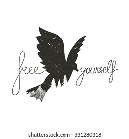 Vector typography poster with monochrome flying bird with mountains and trees. Free yourself. Romantic inspirational illustration. Good for greeting cards, placards, t-shirts and bag prints, stickers