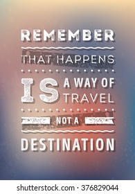 Vector Typography Poster with Motivational Quote On Blurred Background. Abstract Background, Vector Background, Poster Background, Flyer Background, Background Design.