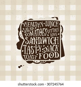 Vector typography poster with sandwich icon. Quote for card. Creative print. Silhouette style. Food menu illustration. Sandwich with tomatoes, lettuce and sesame seeds. Toast in flat style.