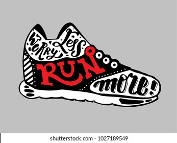 Vector typography poster with training shoes icon. Quote for card. Creative print. Silhouette style. Running shoe, sneaker isolated. Flat design. 10 eps