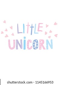 Vector typography poster with unicorn, hand drawn lettering and stars. Illustration.