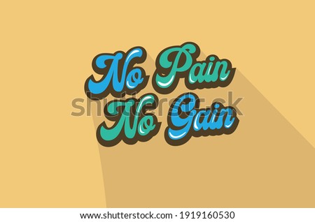 Vector of typography quote of No Pain No gain. Isolated on pastel background.