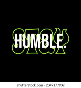 vector typography stay humble concept