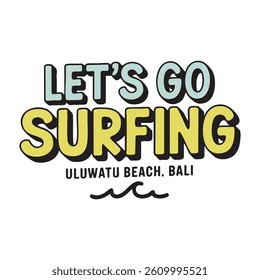A vector typography surfing, surf slogan. Vector design for t-shirt prints, posters and other uses.