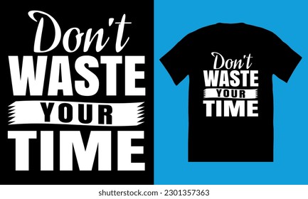 Vector typography t shirt design.