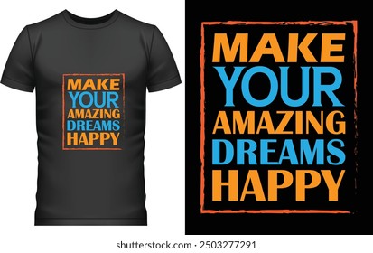 Vector typography t shirt design template
Vector typography t shirt design template free
t-shirt typography generator
Vector typography t shirt design 
make your amazing dreams happy
