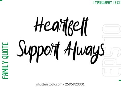 Vector Typography Text Inscription Family Slogan For Signs Heartfelt Support Always