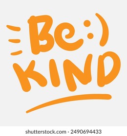 Vector typography of the words "Be Kind". Life motivation typography. Can be used for designs on t-shirts, jackets, hoodies, bags, stickers, etc.