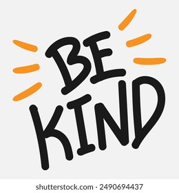 Vector typography of the words "Be Kind". Life motivation typography. Can be used for designs on t-shirts, jackets, hoodies, bags, stickers, etc.