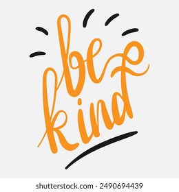 Vector typography of the words "Be Kind". Life motivation typography. Can be used for designs on t-shirts, jackets, hoodies, bags, stickers, etc.