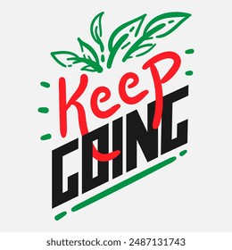 Vector typography of the words "Keep Going". Life motivation typography. Can be used for designs on t-shirts, jackets, hoodies, bags, stickers, etc.