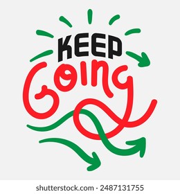 Vector typography of the words "Keep Going". Life motivation typography. Can be used for designs on t-shirts, jackets, hoodies, bags, stickers, etc.