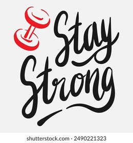 Vector typography of the words "Stay Strong". Life motivation typography. Can be used for designs on t-shirts, jackets, hoodies, bags, stickers, etc.