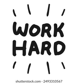 Vector typography of the words "Work Hard". Life motivation typography. Can be used for designs on t-shirts, jackets, hoodies, bags, stickers, etc.