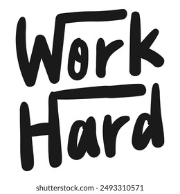 Vector typography of the words "Work Hard". Life motivation typography. Can be used for designs on t-shirts, jackets, hoodies, bags, stickers, etc.