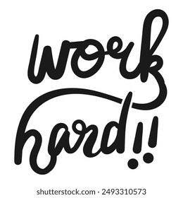 Vector typography of the words "Work Hard". Life motivation typography. Can be used for designs on t-shirts, jackets, hoodies, bags, stickers, etc.