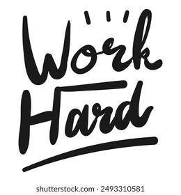 Vector typography of the words "Work Hard". Life motivation typography. Can be used for designs on t-shirts, jackets, hoodies, bags, stickers, etc.