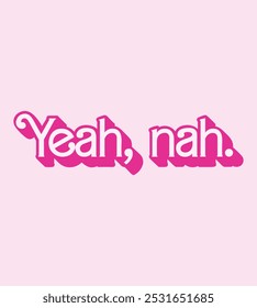 vector typography Yeah, Nah. for t'shirt design