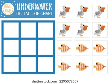 Vector under the sea tic tac toe chart with pelican and butterflyfish. Ocean life board game playing field with cute characters. Funny marine printable worksheet. Noughts and crosses grid 
