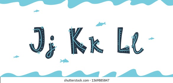 Vector underwater latin letters J, K, L in Scandinavian style. Isolated on white background. Hand drawn cute vector graphic font. Unique letter design for posters, cards and holiday invitations.