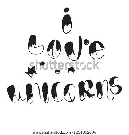 Vector Unicorn illustration. Lettering print. Unicorn, dreams, lettering. Lettering.  Perfect for greetings, invitations, manufacture wrapping paper, textile and web design. Blac
