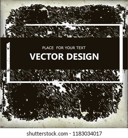 Vector universal background, banner with frame and place for text. Hand-drawn grunge texture. black and white gamma.