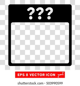 Vector Unknown Calendar Page EPS vector icon. Illustration style is flat iconic black symbol on a transparent background.