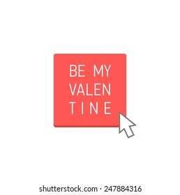 Vector unusual romantic card with pink button. Click Be my valentine.