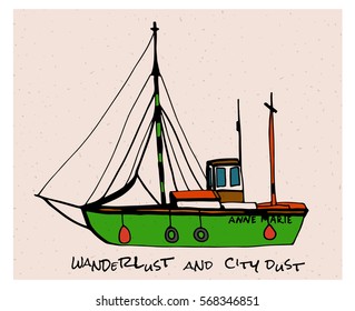  a vector urban sketch; a hand drawn boat in a funny doodle style, perfect for travel posters and post cards;  with a phrase wanderlust and city dust