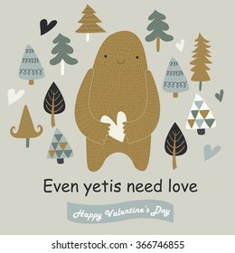 Vector valentine card with cute yeti and trees in cartoon style. 'Even yetis need love' valentine card