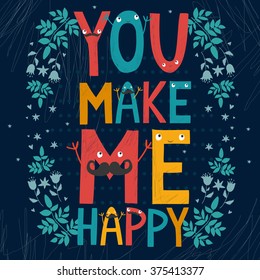 vector valentine card with an inscription. you make me happy. with plant elements and hipster characters