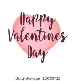 Vector Valentines card with pink heart and handwritten lettering Happy Valentines Day isolated on white background. Illustration for banners, greeting cards, print design