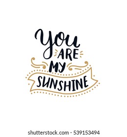 Vector valentines day card  Black   gold  Typography poster and handdrawn text   graphic elements  Doodle letters isolated white background  You are my sunshine 