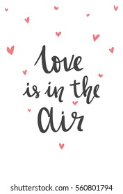 Vector valentines day card, Black and pink. Typography poster with hand drawn text and graphic elements. Doodle letters isolated on white background. Love is in the air.