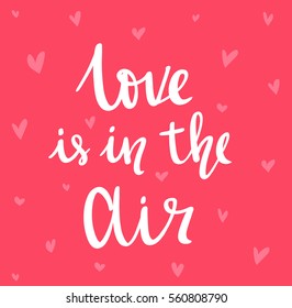 Vector valentines day card, Black and pink. Typography poster with handdrawn text and graphic elements. Doodle letters isolated on white background. Love is in the air.