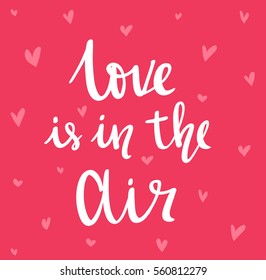 Vector valentines day card, Black and pink. Typography poster with handdrawn text and graphic elements. Doodle letters isolated on white background. Love is in the air.
