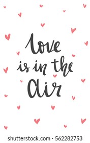 Vector valentines day card. Black and pink. Typography poster with handdrawn text and graphic elements. Doodle letters isolated on white background. Love is in the air.