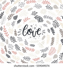 Vector Valentines Day card. Hand drawn letters, branches, flowers. Romantic quote for design greeting cards, save the date invitations.