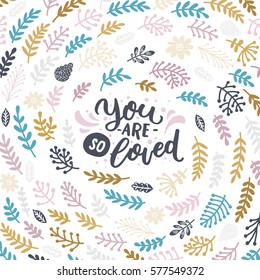 Vector Valentines Day card. Hand drawn letters, branches, flowers. Romantic quote for design greeting cards, save the date invitations.
