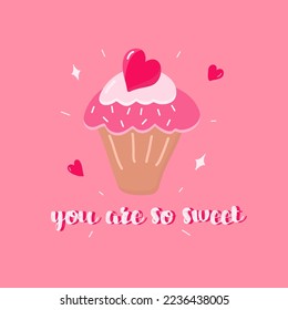 Vector valentines day card You are so sweet, love you greeting card with compliment so cute hand drawn design