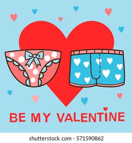 Vector Valentines day joke card with male and female underwear. Be my Valentine.