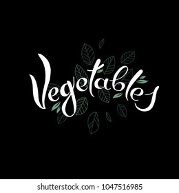 Vector vegetables handwriting lettering. Design menu card for vegetarians, logo vegan shop. EPS10
